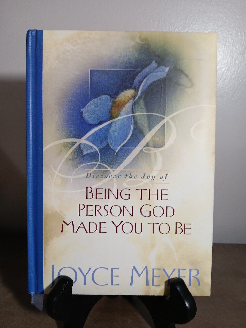 Being the Person God Made You to Be - Hardcover By Joyce Meyer